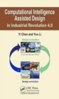 Computational Intelligence Assisted Design : In Industrial Revolution 4.0 - Book