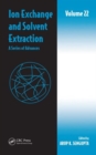 Ion Exchange and Solvent Extraction : A Series of Advances, Volume 22 - Book