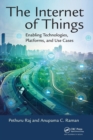 The Internet of Things : Enabling Technologies, Platforms, and Use Cases - Book