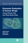 Economic Evaluation of Cancer Drugs : Using Clinical Trial and Real-World Data - eBook
