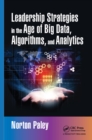 Leadership Strategies in the Age of Big Data, Algorithms, and Analytics - eBook