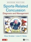 Sports-Related Concussion : Diagnosis and Management, Second Edition - Book
