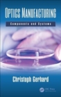 Optics Manufacturing : Components and Systems - Book