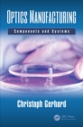 Optics Manufacturing : Components and Systems - eBook