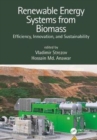Renewable Energy Systems from Biomass : Efficiency, Innovation and Sustainability - Book