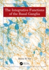 The Integrative Functions of The Basal Ganglia - eBook
