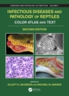 Infectious Diseases and Pathology of Reptiles : Color Atlas and Text, Diseases and Pathology of Reptiles Volume 1 - Book