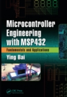 Microcontroller Engineering with MSP432 : Fundamentals and Applications - eBook