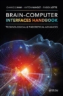 Brain-Computer Interfaces Handbook : Technological and Theoretical Advances - Book