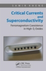 Critical Currents and Superconductivity : Ferromagnetism Coexistence in High-Tc Oxides - Book