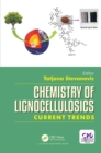 Chemistry of Lignocellulosics : Current Trends - eBook