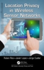 Location Privacy in Wireless Sensor Networks - Book