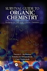 Survival Guide to Organic Chemistry : Bridging the Gap from General Chemistry - Book