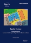 Spatial Context : An Introduction to Fundamental Computer Algorithms for Spatial Analysis - eBook