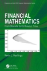Financial Mathematics : From Discrete to Continuous Time - Book