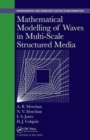 Mathematical Modelling of Waves in Multi-Scale Structured Media - Book