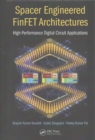 Spacer Engineered FinFET Architectures : High-Performance Digital Circuit Applications - Book