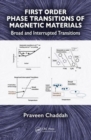 First Order Phase Transitions of Magnetic Materials : Broad and Interrupted Transitions - Book