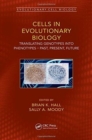 Cells in Evolutionary Biology : Translating Genotypes into Phenotypes - Past, Present, Future - Book