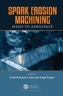 Spark Erosion Machining : MEMS to Aerospace - eBook