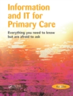 Information and IT for Primary Care : Everything You Need to Know but are Afraid to Ask - eBook