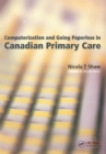 Computerization and Going Paperless in Canadian Primary Care - eBook