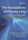 The Foundations of Primary Care : v. 1, Satisfaction or Resentment? - eBook