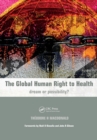 The Global Human Right to Health : Dream or Possibility? - eBook