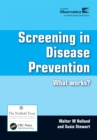 Screening in Disease Prevention : What Works? - eBook