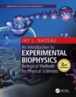 Introduction to Experimental Biophysics : Biological Methods for Physical Scientists - Book