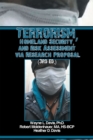 Terrorism, Homeland Security, and Risk Assessment Via Research Proposal (3Rd Ed.) - eBook