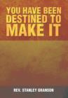 You Have Been Destined to Make It - Book