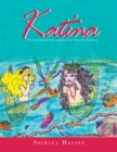 Katina : The Mermaid Who Wanted to Be a Human - eBook