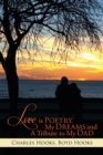 Love Is Poetry, My Dreams and a Tribute to My Dad - eBook