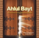 Ahlul Bayt : The Holy Family of Prophet Mohammad (Pbuh&f) - Book
