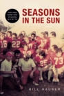 Seasons in the Sun : Small College Football, Music and Growing up in the '70'S - eBook
