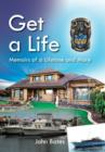 Get a Life : Memoirs of a Lifetime and More - Book