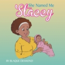 She Named Me Stacey - eBook