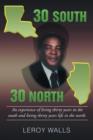 30 South/30 North : An Experience of Living Thirty Years in the North and Living Thirty Years Life in the South. - Book