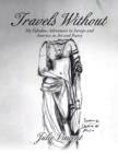 Travels Without : My Fabulous Adventures in Europe and America in Art and Poetry - Book