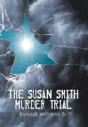 The Susan Smith Murder Trial : Why Susan, Why? - Book
