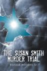 The Susan Smith Murder Trial : Why Susan, Why? - Book