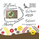 Different Cultures, Mixing Colours : Australian Aboriginal Colouring in Book with a Difference - eBook