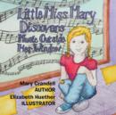 Little Miss Mary Discovers : Music Outside Her Window! - Book