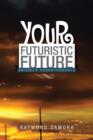 Your Futuristic Future : Project 99999+99999=1 - Book