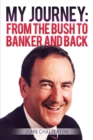 My Journey: from the Bush to Banker and Back - eBook