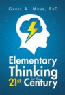 Elementary Thinking for the 21St Century - eBook
