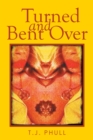 Turned and Bent Over - eBook