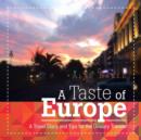 A Taste of Europe : A Travel Diary and Tips for the Unwary Traveler. - Book