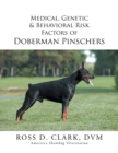 Medical, Genetic & Behavioral Risk Factors of Doberman Pinschers - Book